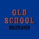 Old School Roleplayer.