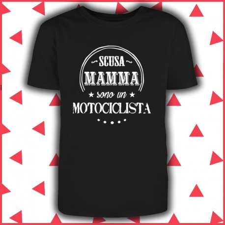 Scusa Mamma sono un motociclista.
